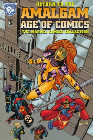 Return to the Amalgam Age of Comics: the Marvel Collection (9781852869076) by Barbara Randall Kesel; Barry Kitson