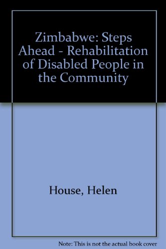 Stock image for Zimbabwe: Steps Ahead - Rehabilitation of Disabled People in the Community for sale by AwesomeBooks