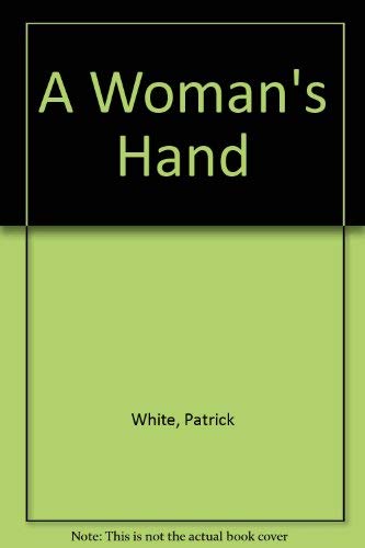 A Woman's Hand (9781852900052) by White, Patrick