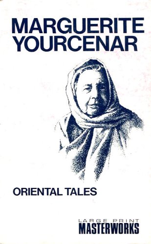 Oriental Tales (Masterworks) (9781852900182) by Yourcenar, Marguerite