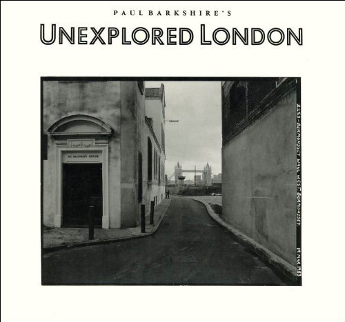 Stock image for Paul Barkshire's Unexplored London for sale by WorldofBooks
