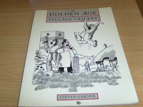 Beispielbild fr The Golden Age of Village Cricket zum Verkauf von WorldofBooks