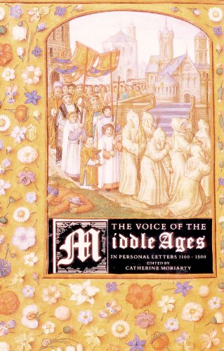 Beispielbild fr The Voice of the Middle Ages: In Personal Letters, 1110-1500 zum Verkauf von WorldofBooks