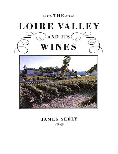 The Loire valley and its wines