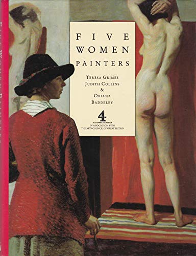 Five Women Painters (9781852910839) by Grimes, Theresa; Collins, Judith; Baddeley, Oriana; Arts Council Of Great Britain