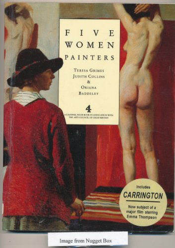 Five Women Painters (9781852911010) by Grimes, Teresa; Collins, Judith; Baddeley, Oriana