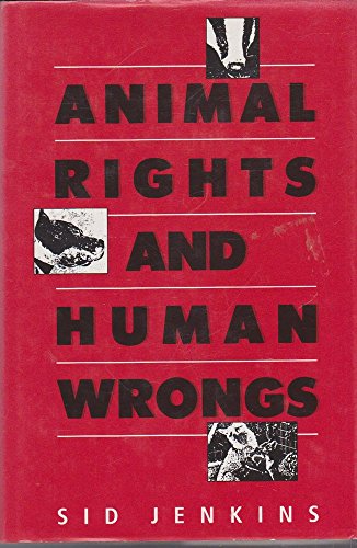 Beispielbild fr Animal Rights and Human Wrongs zum Verkauf von WorldofBooks