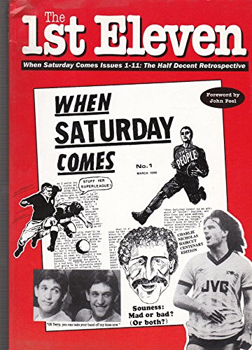 Imagen de archivo de The First Eleven: "When Saturday Comes" Issues 1-11 Complete a la venta por WorldofBooks