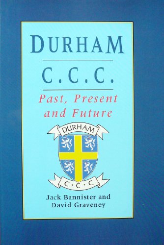 Beispielbild fr Durham C.C.C.: Past, Present and Future zum Verkauf von WorldofBooks