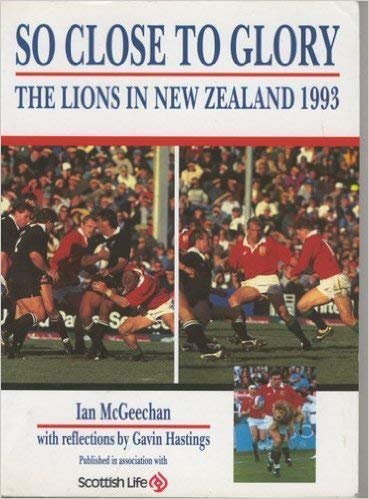 Stock image for So Close to Glory!: The Lions in New Zealand, 1993 for sale by WorldofBooks