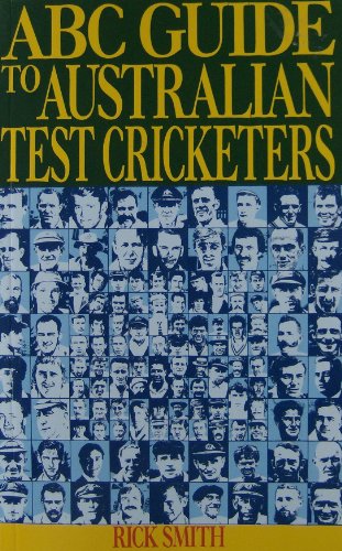 Stock image for ABC Guide to Australian Test Cricketers for sale by Philip Emery