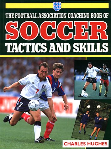 Beispielbild fr The Football Association Book Of Soccer Tactics and Skills zum Verkauf von Decluttr