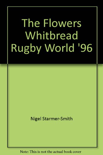 Imagen de archivo de The Flowers Whitbread Rugby World '96 a la venta por WorldofBooks