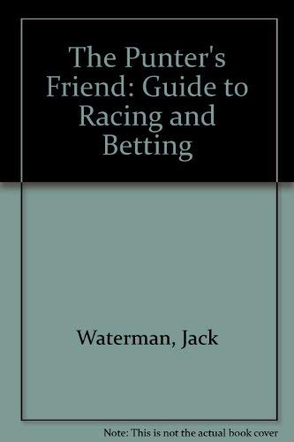 Beispielbild fr The Punter's Friend: Guide to Racing and Betting zum Verkauf von WorldofBooks