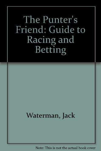 9781852915704: The punter's friend: a guide to racing and betting