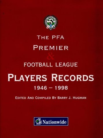 The PFA Premier and Football League Players' Records 1946-1998