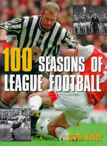 Stock image for 100 Seasons of League Football: An Illustrated History for sale by WorldofBooks