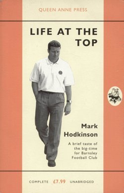 Life at the Top (9781852916022) by Mark Hodkinson