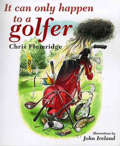 Stock image for It Only Happens to a Golfer for sale by WorldofBooks