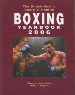 Stock image for BRITISH BOXING BOARD CONTROL YRBOOK 2006 (The British Boxing Board of Control Yearbook) for sale by WorldofBooks