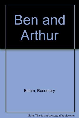 Ben and Arthur (9781852921262) by Billam, Rosemary; Goffe, Toni