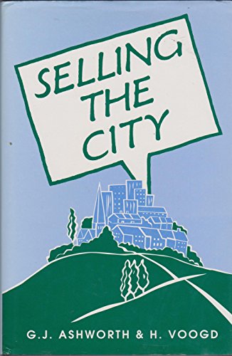 Stock image for Selling the City: Marketing Approaches in Public Sector Urban Planning for sale by Anybook.com