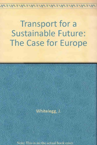 Beispielbild fr Transport for a Sustainable Future: The Case for Europe zum Verkauf von WorldofBooks