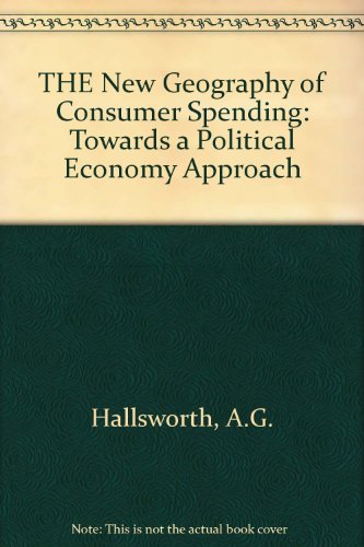 Imagen de archivo de The new geography of consumer spending: A political economy approach a la venta por Phatpocket Limited