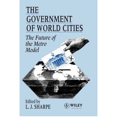 9781852932947: The Government of World Cities: The Future of the Metro Model