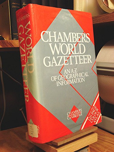 Beispielbild fr Chambers World Gazetteer : A-Z of Geographical Information zum Verkauf von Better World Books