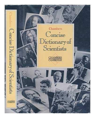 Imagen de archivo de Chambers Concise Dictionary of Scientists (Issues in Political Theory) a la venta por WorldofBooks