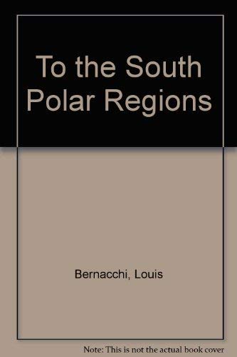 9781852970352: To the South Polar Regions