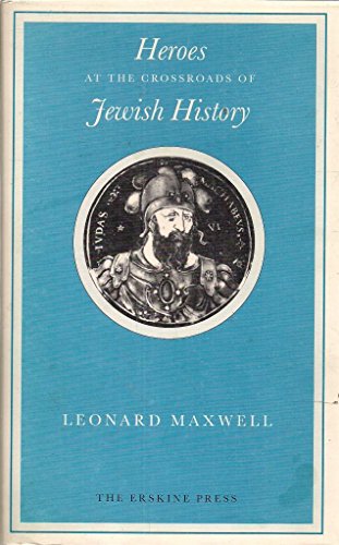 Beispielbild fr HEROES AT THE CROSSROADS OF JEWISH HISTORY. zum Verkauf von Burwood Books