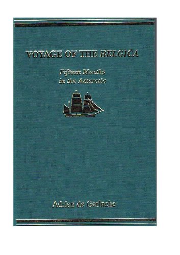 Stock image for Voyage of the Belgica. Fifteen Months in the Antarctic. for sale by Glacier Books