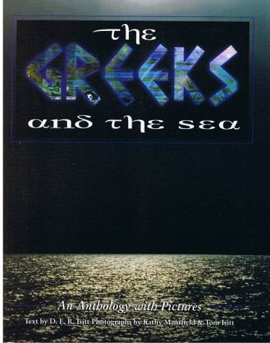 Stock image for The Greeks and the Sea: An Anthology with Pictures for sale by WorldofBooks