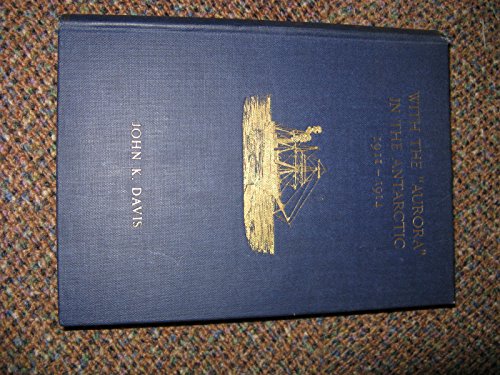With the Aurora in the Antarctic 1911-1914 (9781852970963) by John King Davis