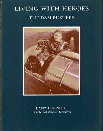 Stock image for Living with Heroes: The Dam Busters for sale by WorldofBooks