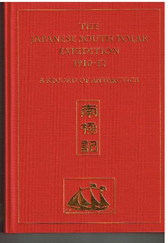 9781852971090: The Japanese South Polar Expedition 1910-12: A Record of Antarctica [Idioma Ingls]