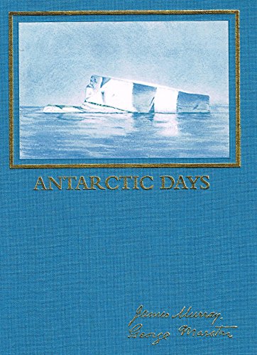 Imagen de archivo de Antarctic Days. Sketches of the homely side of Polar life by two of Shackleton's men. a la venta por Glacier Books