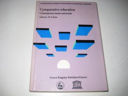 Stock image for Comparative Education: Contemporary Issues and Trends (Educational Sciences Series) for sale by Anybook.com