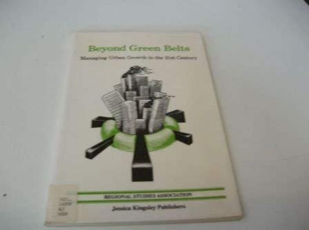 Stock image for Beyond Green Belts : Managing Urban Growth in the 21st Century for sale by Better World Books