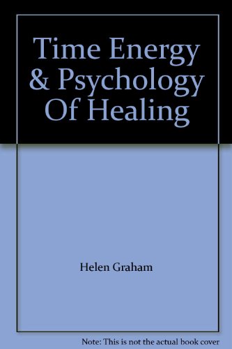 Time, Energy And The Psychology Of Healing