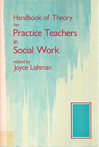 Beispielbild fr Handbook of Theory for Practice Teachers in Social Work zum Verkauf von WorldofBooks