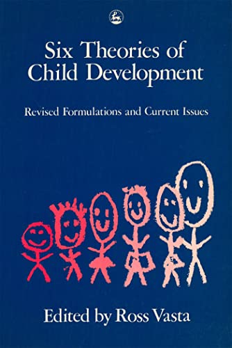 9781853021374: Six Theories of Child Development: Revised Formulations and Current Issues