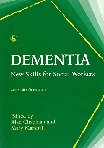 Stock image for Dementia: New Skills for Social Workers (Case Studies for Practice) for sale by WorldofBooks