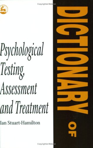 9781853021473: Dictionary of Psychological Testing, Assessment and Treatment