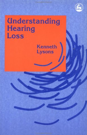 Beispielbild fr Understanding Hearing Loss zum Verkauf von Better World Books