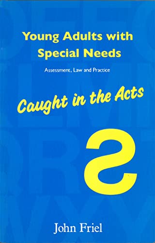 Imagen de archivo de Young Adults with Special Needs: Assessment, Law and Practice - Caught in the Act a la venta por Goldstone Books