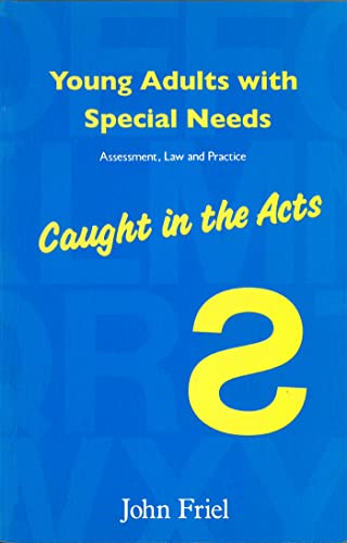 Young Adults With Special Needs: Assessment, Law and Practice - Caught in the Act