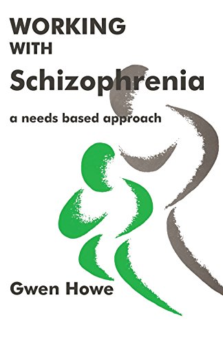 9781853022425: Working with Schizophrenia: A Needs Based Approach